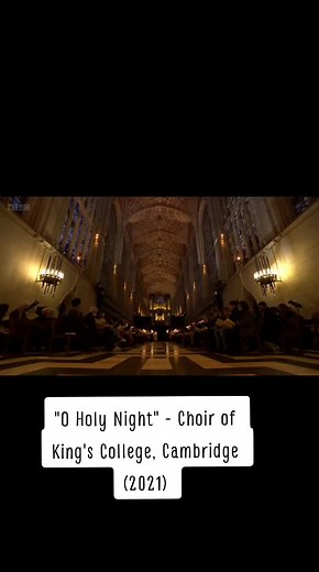 O Holy Night Performance by King's College Choir