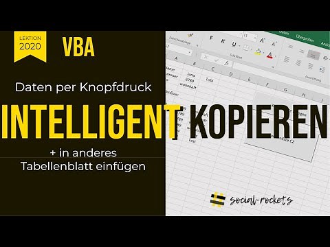 Die intelligente Tabelle! Excel Daten kopieren und einfügen per Makro - ohne Vorkenntnisse!