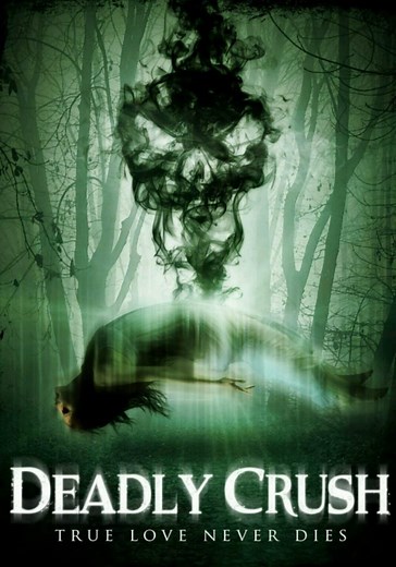 Deadly Crush - movie: where to watch streaming online