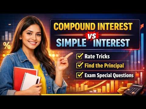 Compound Interest vs Simple Interest | Important Questions with Tricks | SSC CGL 2026 Maths