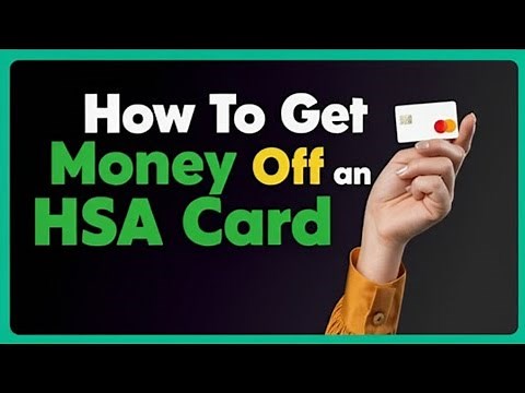 How To Get Money Off An HSA Card How To Withdraw Money From An HSA Card