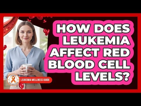 How Does Leukemia Affect Red Blood Cell Levels?