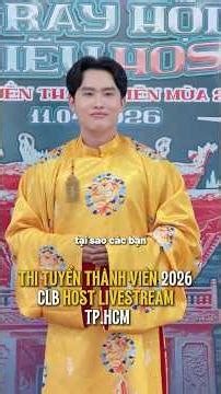 Thi tuyển thành viên 2026 - CLB Host Livestream TPHCM