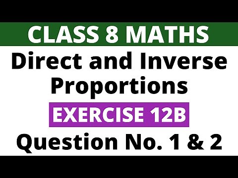 Exercise 12B Question 1 and 2। Class 8 Maths। Direct and Inverse Proportions। RS Aggarwal