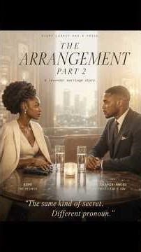 THE ARRANGEMENT PART 2 #shortfilm