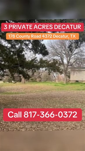 🛑 3 PRIVATE ACRES DECATUR!!!!!! 178 County Road 4372 Decatur, TX 76023 CALL: 817-366-0372 MORE PROPERTIES: AMERIPLEXREALTORS.COM **** Amazing opportunity with owner financing available to own three private and secluded acres in Decatur, TX which is an ever growing community with expansion all round North Texas, however, this slice of heaven is still tucked away from all the hustle and bustle and offers maximum privacy in a community with custom built homes on multiple acreage parcels. Subject p