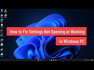 How to Fix Settings Not Opening or Working in Windows PC (2025)