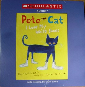 Eric Litwin - Pete The Cat (I Love My White Shoes)