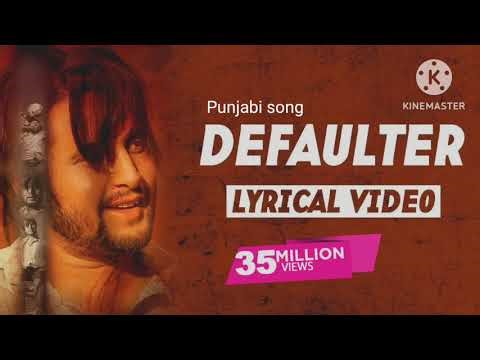 DEFAULTER SONG l with lyrics l Punjabi song 💯