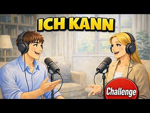 Ich kann Challenge Deutsch lernen Podcast | Perfekt, um Deutsch sprechen zu lernen,