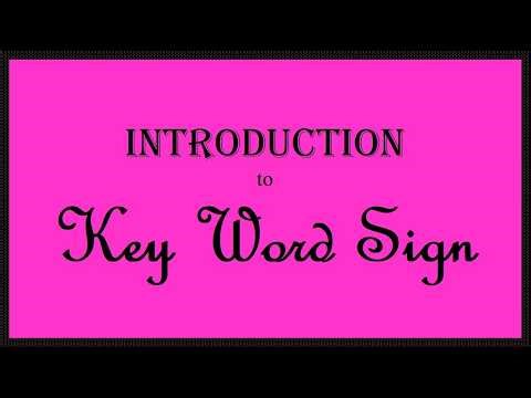 Intro to Key Word Sign
