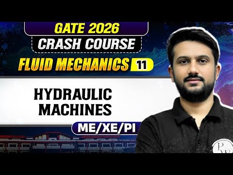 Fluid Mechanics 11 : Hydraulic Machines | ME, XE, PI | GATE & ESE 2026 Crash Course