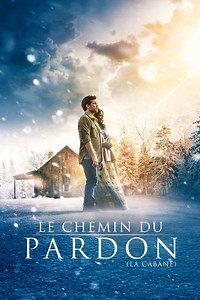 Le Chemin du pardon : La Cabane (2017) STREAMING VF GRATUIT - STREAMING VF GRATUIT