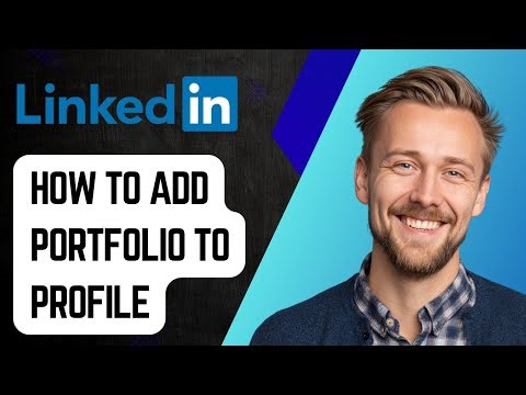 How To Add A Portfolio To Your Linkedin Profile [2025 Guide]