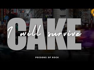 CAKE - I will survive (1996) Lyrics Video