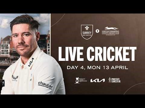 🔴 LIVE: Surrey v Leicestershire | DAY FOUR | Rothesay County Championship