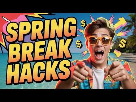 10 Spring Break Travel Hacks That Save Money