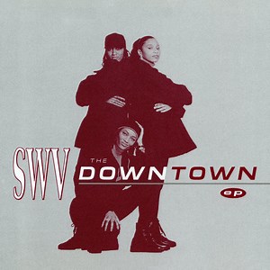 SWV - The Downtown - EP