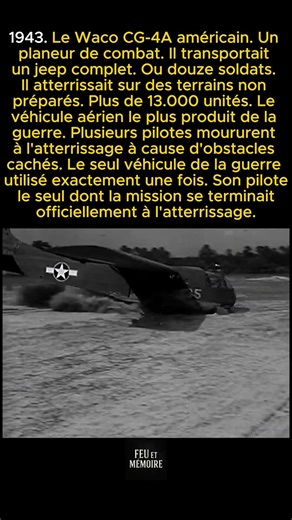 Le planeur américain qui atterrissait une fois et ne revenait jamais avec jeep et douze soldats