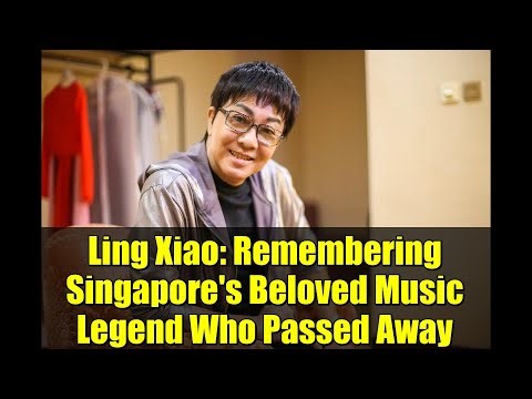 Ling Xiao: Remembering Singapore's Beloved Music Legend Who Passed Away