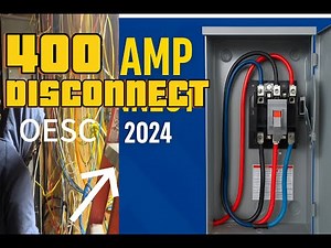 400 Amp Disconnect Installation | OESC 2024 Grounding & Bonding Explained