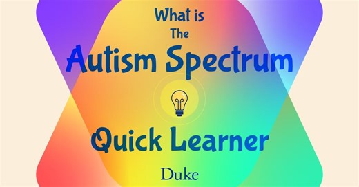 Quick Learner: What is the Autism Spectrum?