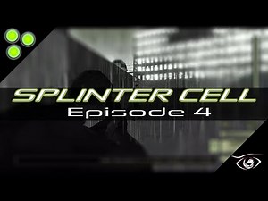 TOM CLANCY'S SPLINTER CELL | CIA HEADQUARTERS WALKTHROUGH | EPISODE 4