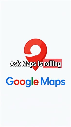 Google Maps Gets Gemini AI: ‘Ask Maps’ + Immersive 3D Navigation Explained