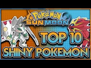 Top 10 Best Shiny Pokemon in Pokémon Sun and Moon