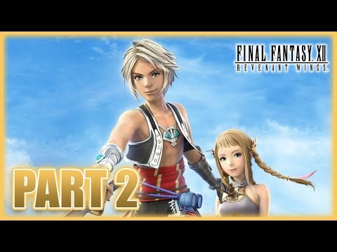 FINAL FANTASY XII : REVENANT WINGS - FULL GAME WALKTHROUGH NO COMMENTARY PART 2