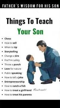 15 Essential Skills Every Son Needs To Learn (Life Lessons for Boys)