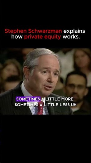 Stephen Schwarzman explains how private equity work #economics #finance