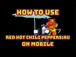 [YBA] Tutorial: How 2 use Red Hot Chili Peppers:AU On Mobile