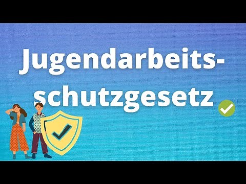 The Youth Employment Protection Act (JArbschG)