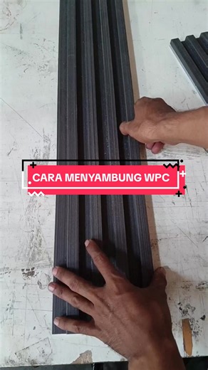 Cara Menyambung WPC Walpanel yang Benar sebelum Dipasang