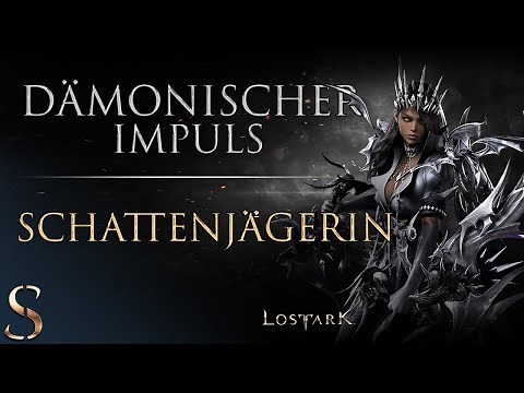 Lost Ark Schattenjägerin - Stärkster Dämonischer Impuls Build