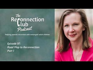 97. Road Map to Reconnection, Part 1