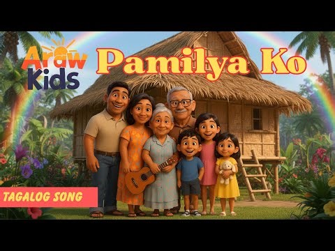 Pamilya Ko | Tagalog Nursery Rhyme for Kids | Filipino Family Sing-Along Song
