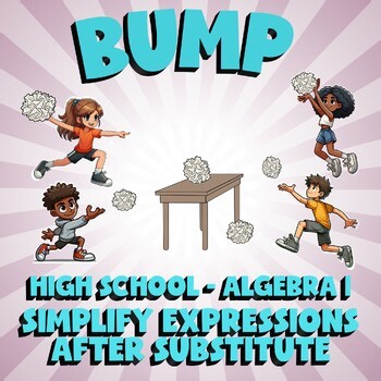 Simplify Expressions after Substitute BUMP Math Game - No Prep Algebra 1 Review