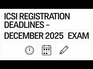 ICSI Dec 2025 Exam Registration Deadlines for CS Executive, Last date to register ICSI Professional