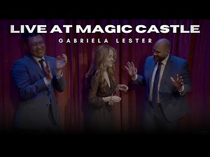 Gabriella Lester LIVE at The Magic Castle