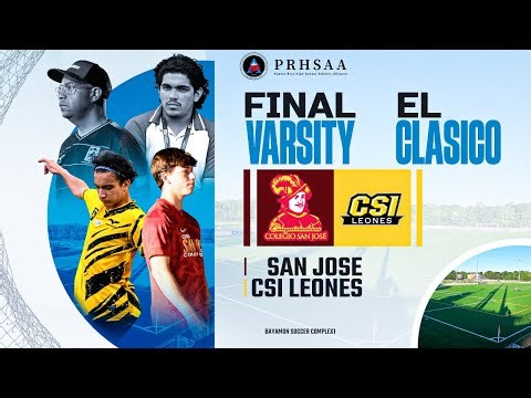 PRHSAA: "EL CLASICO" VARSITY SAN JOSE VS. CSI | FINAL MASC