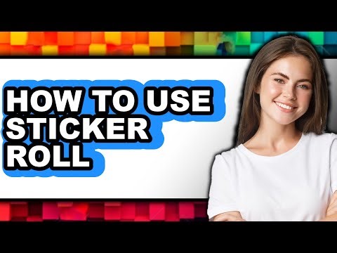 How to Use Sticker Roll (full Guide)