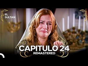 El Sultán | Capitulo 24 (REMASTERED)