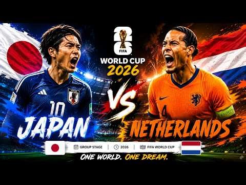 🔴 FIFA World Cup 2026 LIVE: JAPAN vs NETHERLANDS Football Game LIVE From Dallas, Texas