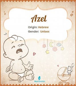 Azel Name Meaning, Origin, History, And Popularity