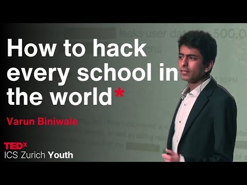How to hack every school in the world* | Varun Biniwale | TEDxICS Zurich Youth