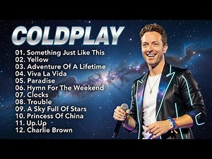 The Best of Coldplay - Coldplay Greatest Hits Full Album