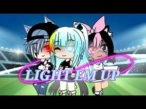 Light em up Glmv/Gcmv| Gacha life music video. INSPIRED