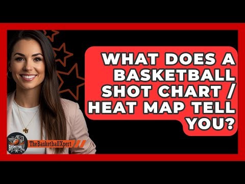 What Does A Basketball Shot Chart / Heat Map Tell You? - The Basketball Xpert